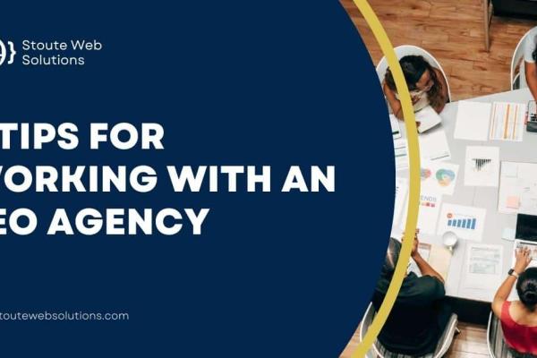 5 Tips For Working With An SEO Agency