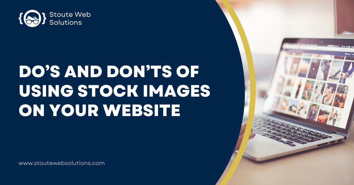Do’s and don’ts of using stock images on your website