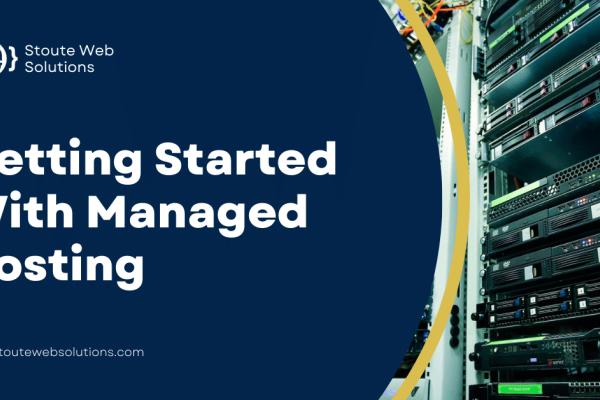 Getting Started With Managed Hosting