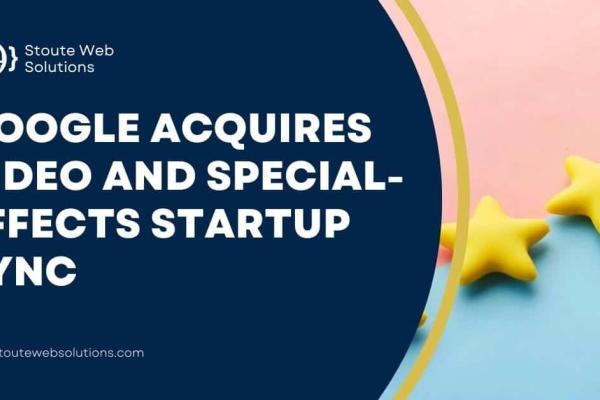 Google acquires video and special-effects startup Zync