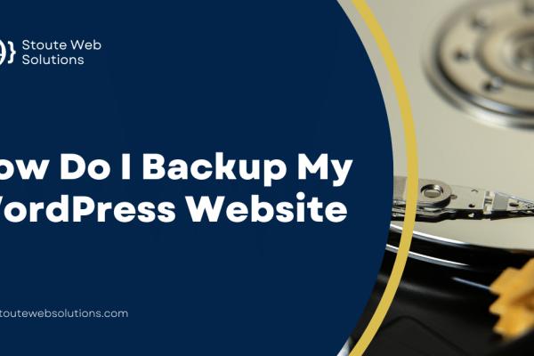 How Do I Backup My WordPress Website