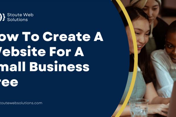 How To Create A Website For A Small Business Free