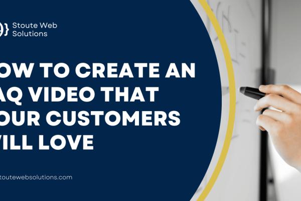 How to create an FAQ video that your customers will love