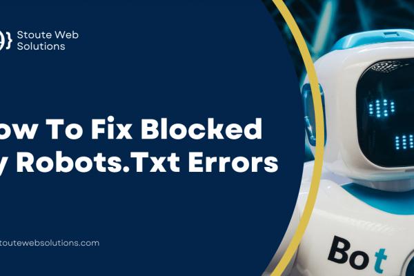 How To Fix Blocked By Robots.Txt Errors