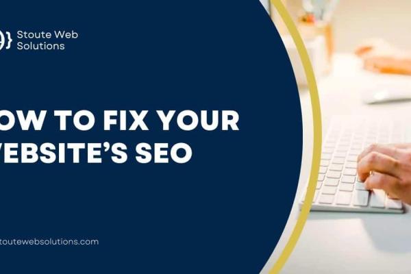 How to fix your website’s SEO
