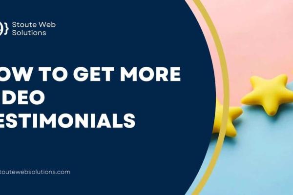How to get more video testimonials