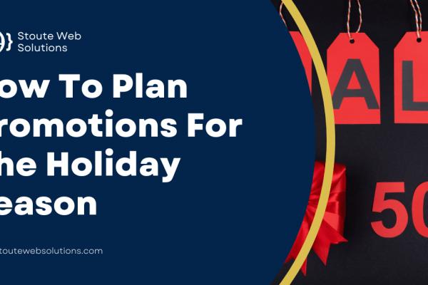 How To Plan Promotions For The Holiday Season