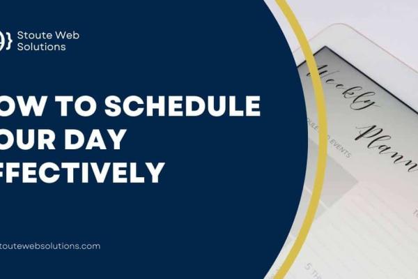 How to Schedule your Day Effectively