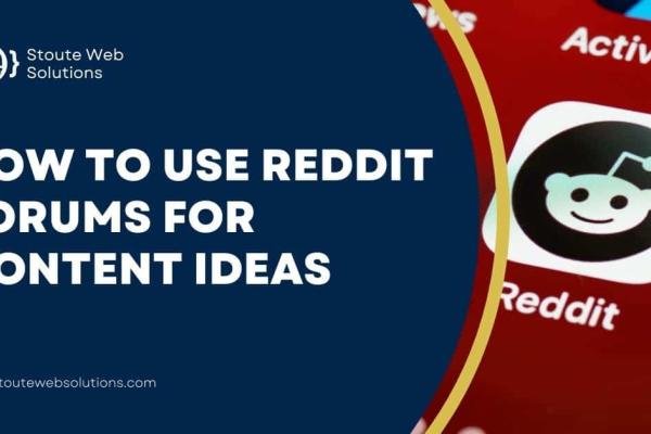 How to use Reddit forums for content ideas