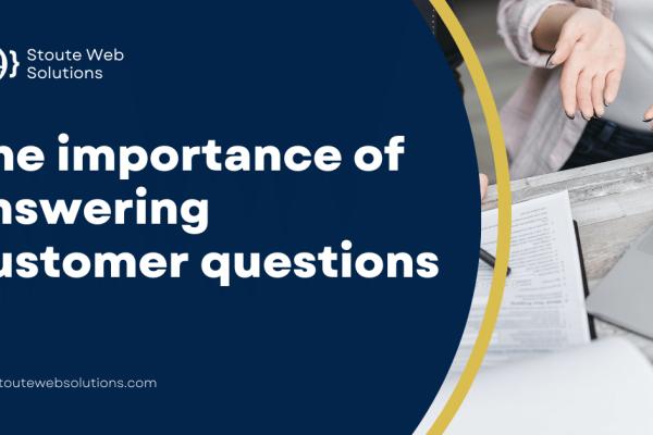 The Importance Of Answering Customer Questions