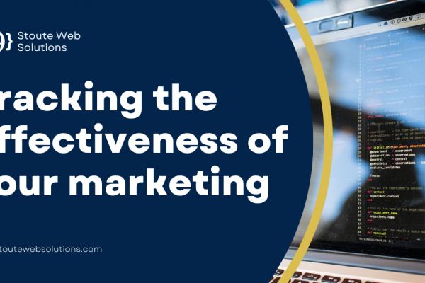 Tracking the effectiveness of your marketing