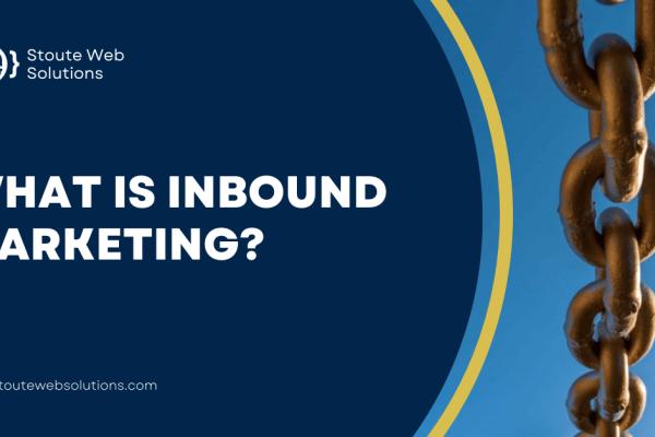 What is Inbound Marketing?