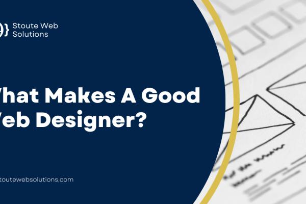 What Makes A Good Web Designer