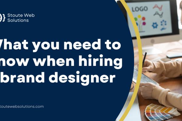 What you need to know when hiring a brand designer