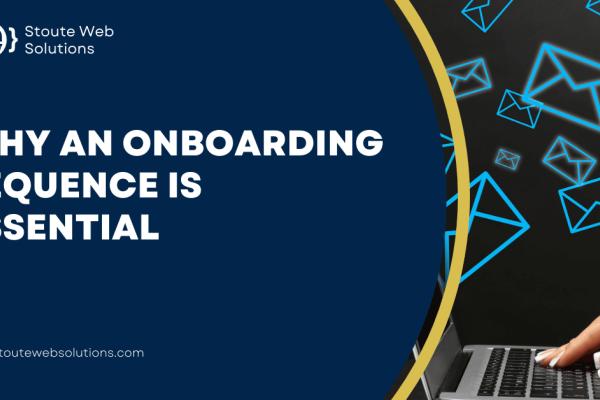 Why an onboarding sequence is essential