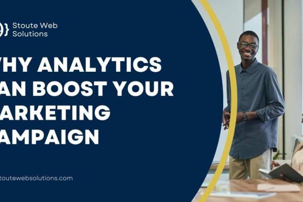 Why analytics can boost your marketing campaign