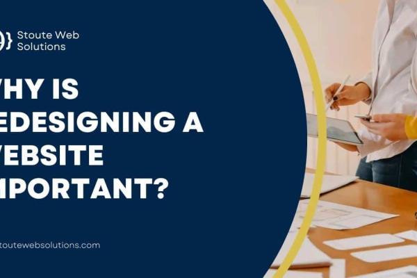 Why is Redesigning a Website Important?