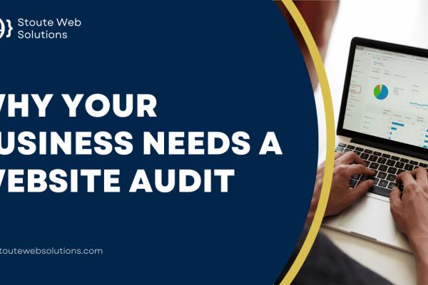 Why your business needs a website audit